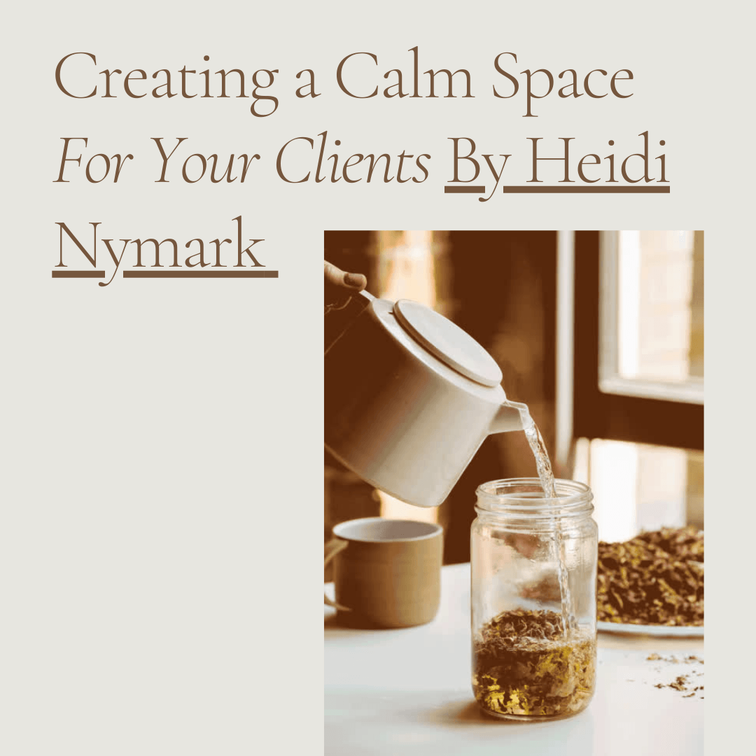 Creating a Calm Space For Your Clients by Heidi Nymark - MEI-CHA -  Artist Interview, Beauty Business Tips, The Good Club